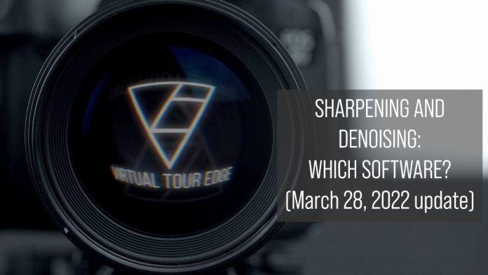 VTE update: Sharpening and denoising 360 photos – which software?