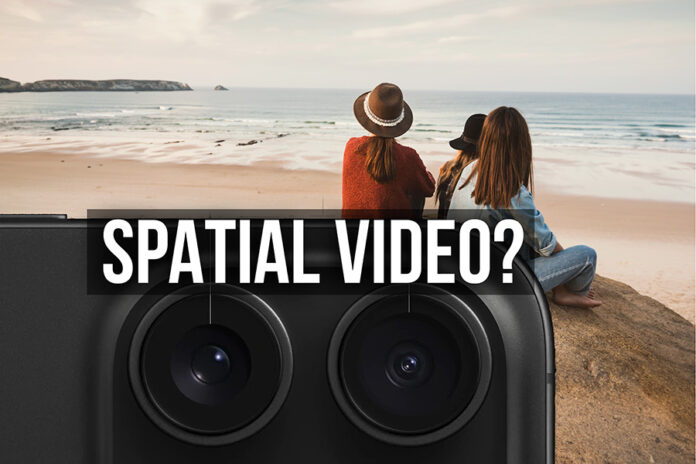 iPhone 15 Pro’s most important feature: what are SPATIAL VIDEOS?