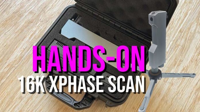 FIRST LOOK: Hands-on with the 16K XPhase Scan
